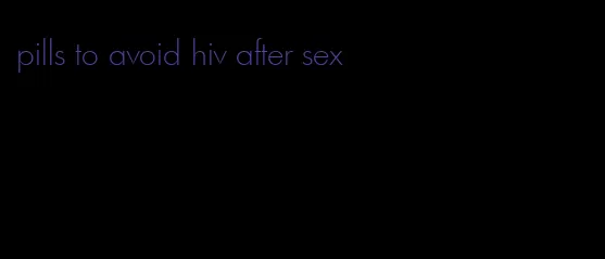 pills to avoid hiv after sex