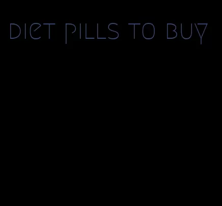 diet pills to buy