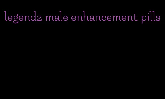 legendz male enhancement pills