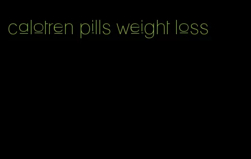 calotren pills weight loss