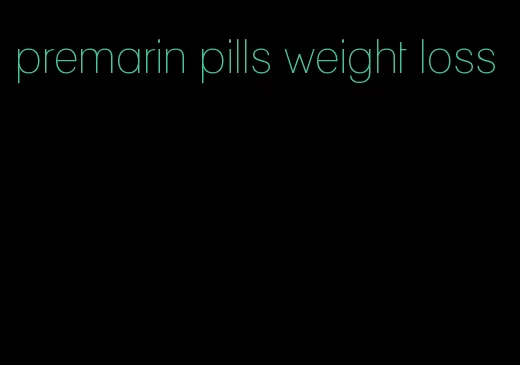 premarin pills weight loss