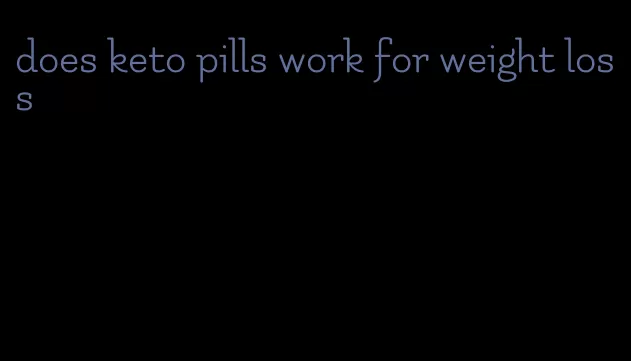 does keto pills work for weight loss