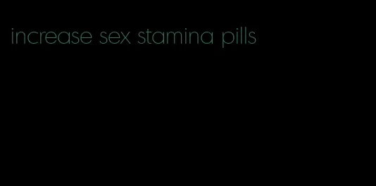 increase sex stamina pills