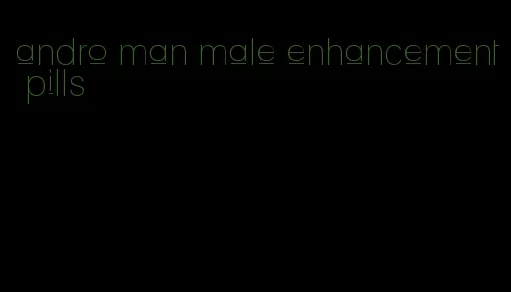 andro man male enhancement pills