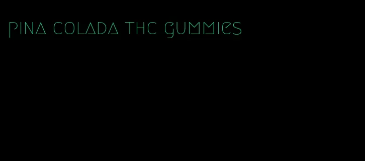 pina colada thc gummies