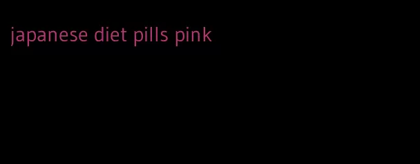 japanese diet pills pink