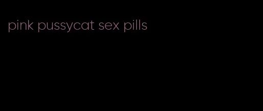 pink pussycat sex pills