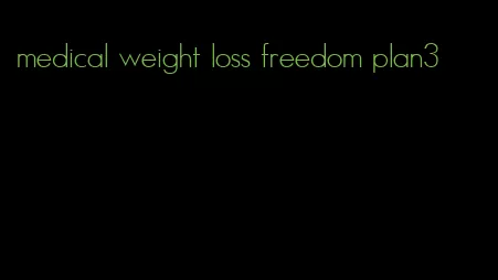 medical weight loss freedom plan3