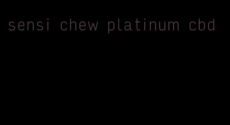 sensi chew platinum cbd