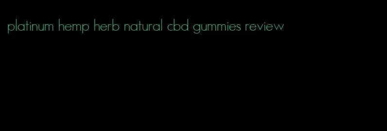 platinum hemp herb natural cbd gummies review