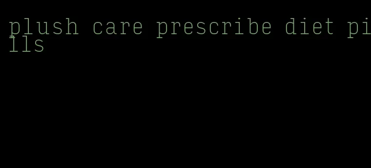 plush care prescribe diet pills