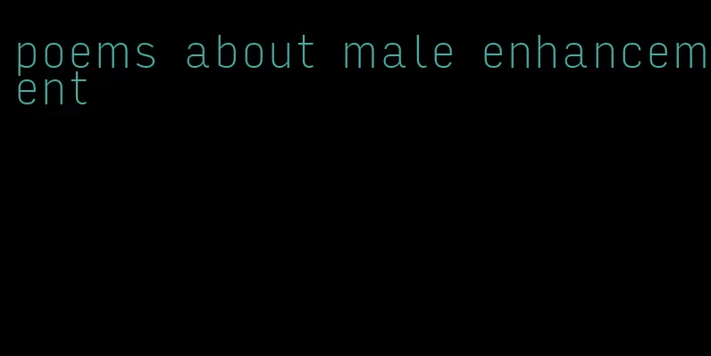 poems about male enhancement