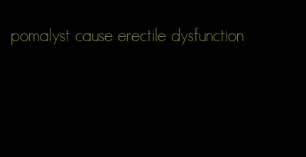 pomalyst cause erectile dysfunction