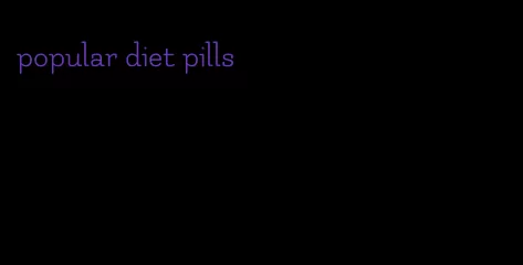 popular diet pills