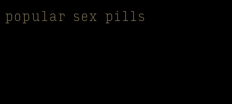 popular sex pills