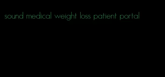 sound medical weight loss patient portal