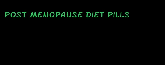 post menopause diet pills