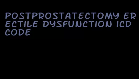 postprostatectomy erectile dysfunction icd code