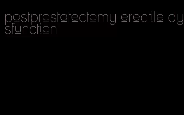 postprostatectomy erectile dysfunction