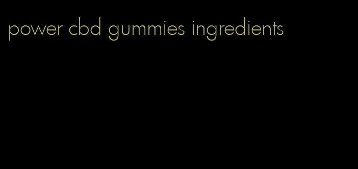 power cbd gummies ingredients