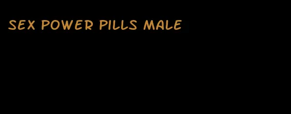 sex power pills male