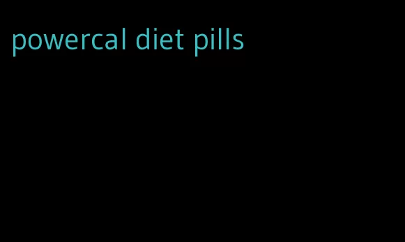 powercal diet pills