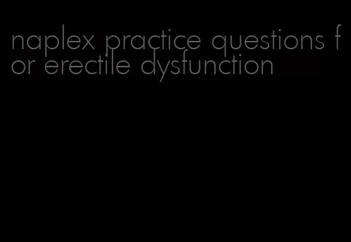 naplex practice questions for erectile dysfunction