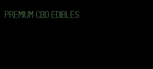 premium cbd edibles