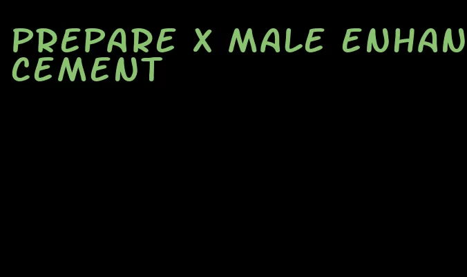 prepare x male enhancement