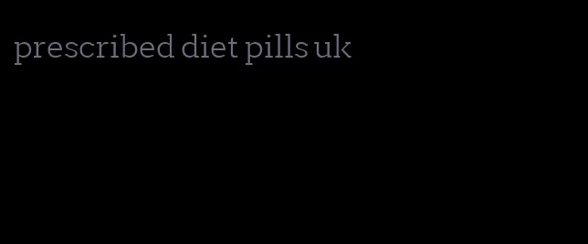 prescribed diet pills uk