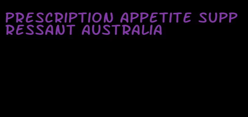 prescription appetite suppressant australia