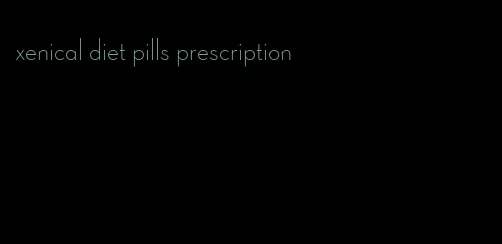 xenical diet pills prescription