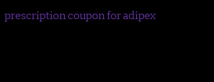 prescription coupon for adipex