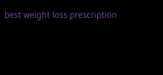 best weight loss prescription