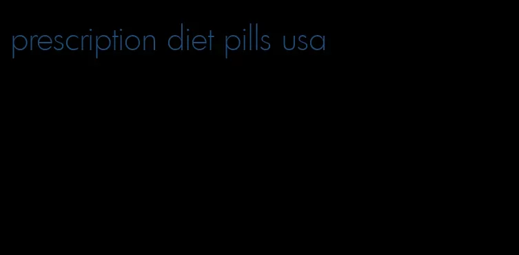 prescription diet pills usa