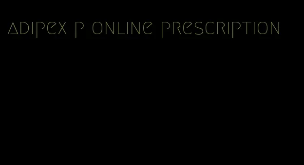 adipex p online prescription