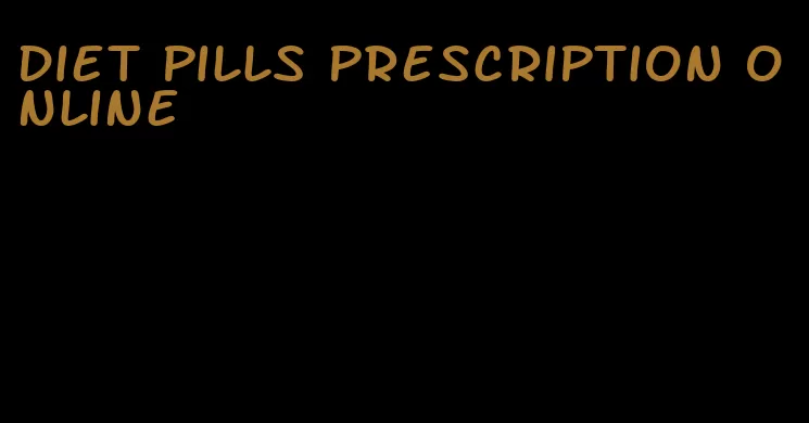 diet pills prescription online