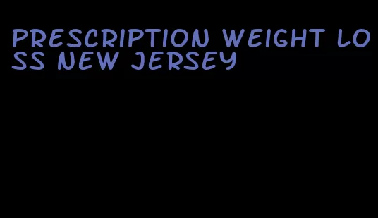 prescription weight loss new jersey