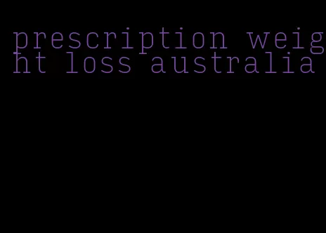 prescription weight loss australia