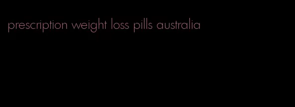 prescription weight loss pills australia