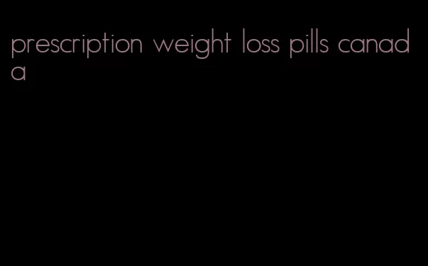 prescription weight loss pills canada