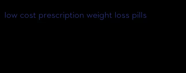 low cost prescription weight loss pills