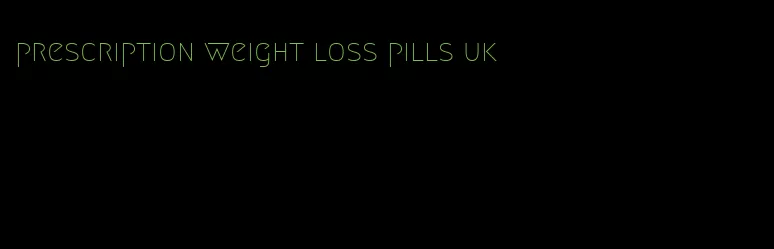 prescription weight loss pills uk