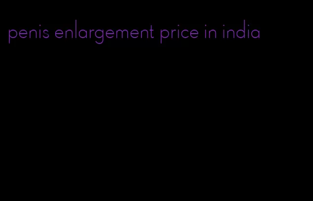 penis enlargement price in india