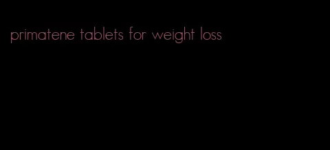 primatene tablets for weight loss