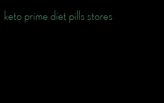 keto prime diet pills stores