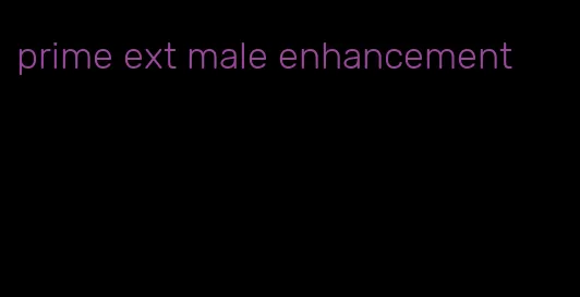 prime ext male enhancement