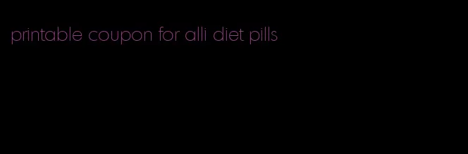 printable coupon for alli diet pills