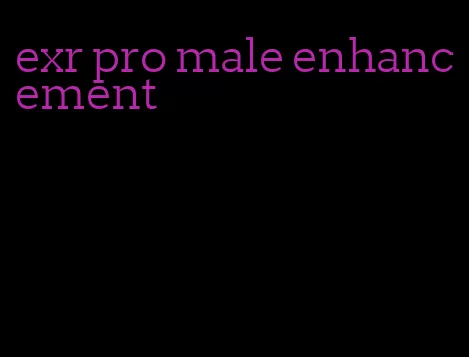 exr pro male enhancement