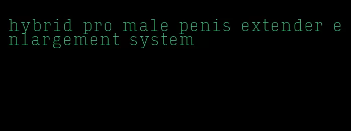 hybrid pro male penis extender enlargement system